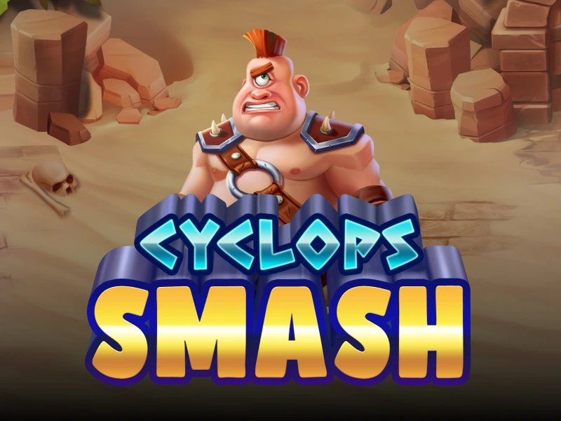 Cyclops Smash