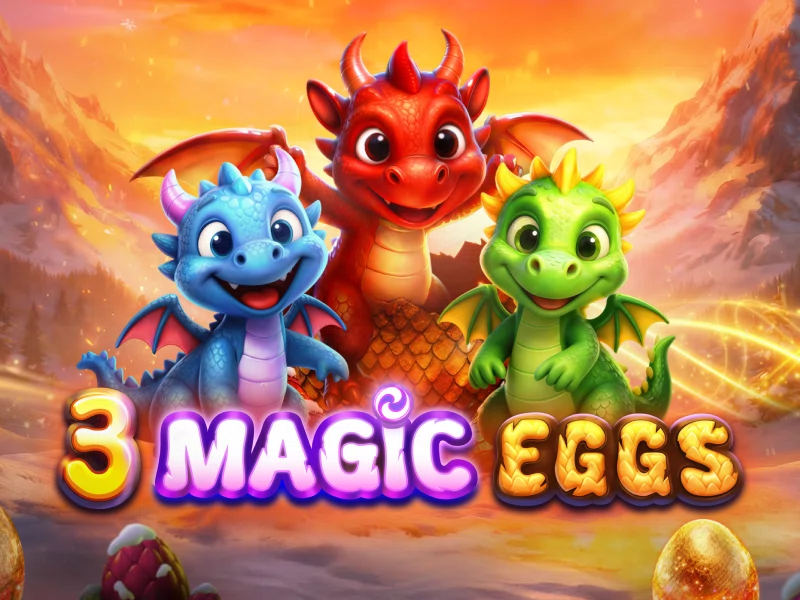 3 Magic Eggs