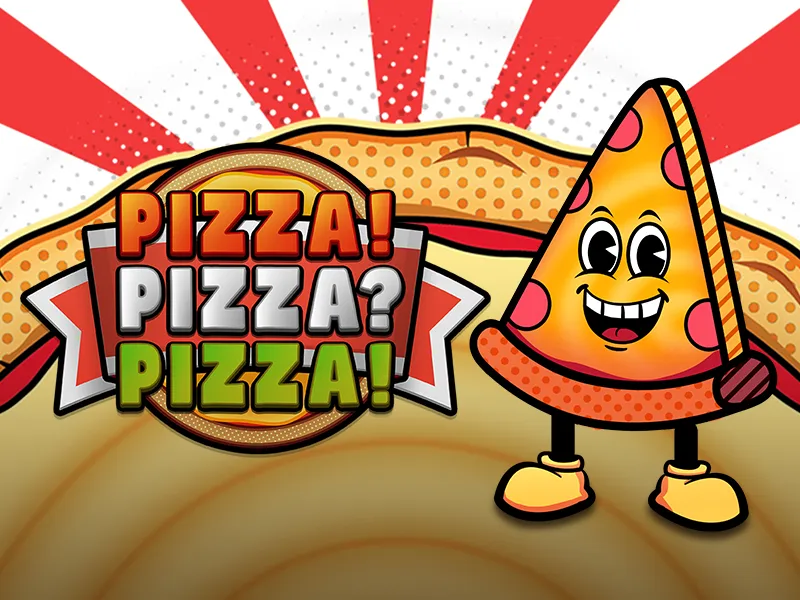Pizza！Pizza？Pizza！